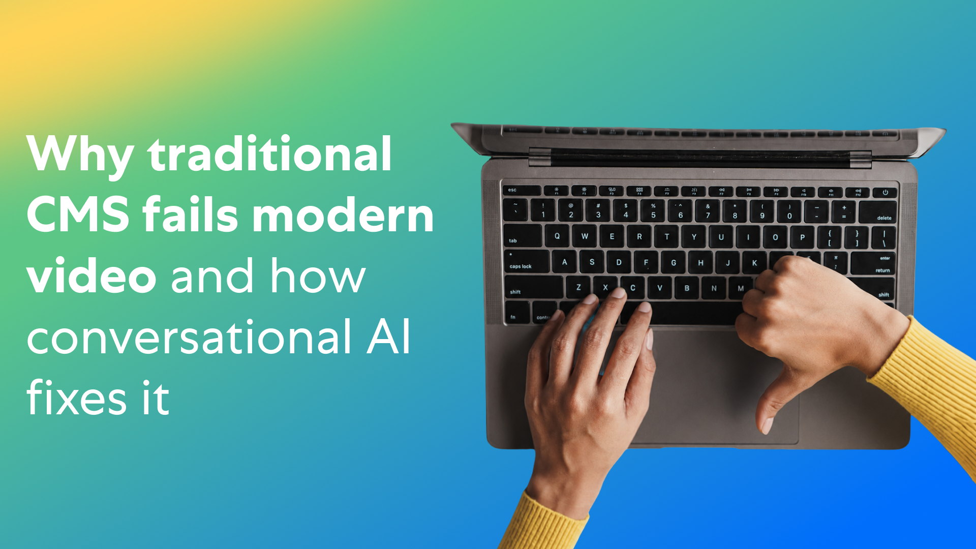 Why traditional CMS fails modern video
